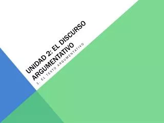 unidad 2 el discurso argumentativo