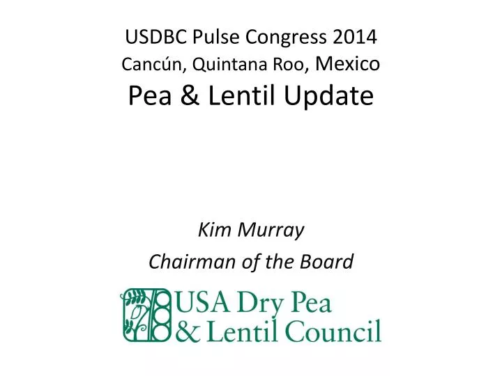 usdbc pulse congress 2014 canc n quintana roo mexico pea lentil update