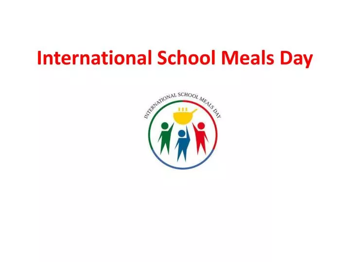 international school meals day
