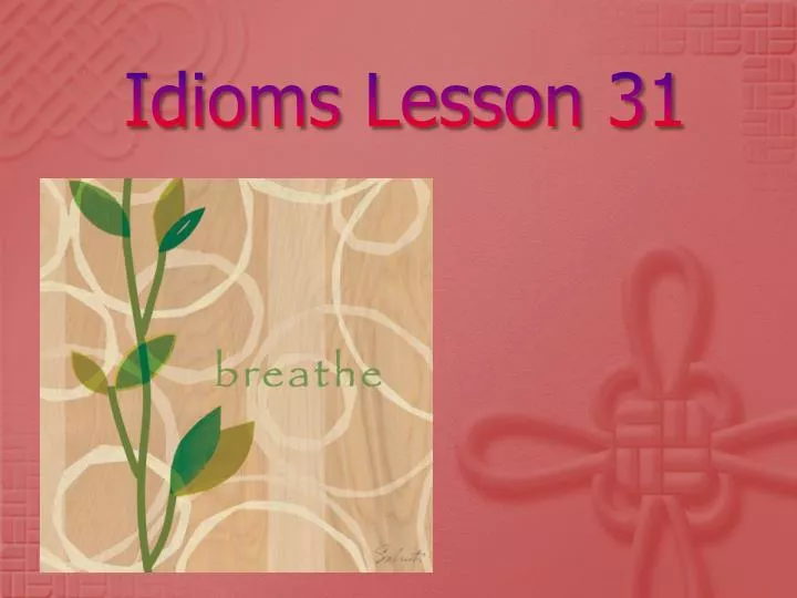 idioms lesson 31