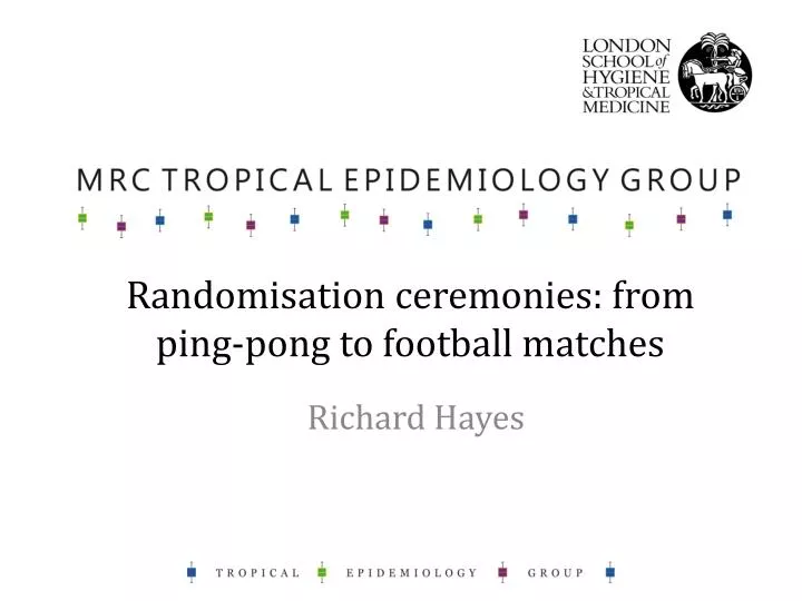 randomisation ceremonies from ping pong to football matches