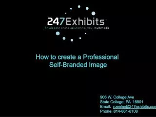 906 W. College Ave State College, PA 16801 Email: rpeeler@247exhibits.com Phone: 814-861-8108