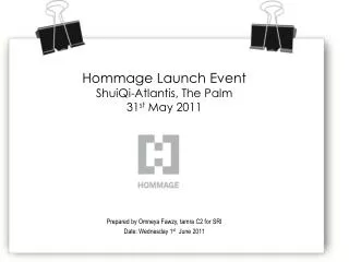 Hommage Launch Event ShuiQi -Atlantis, The Palm 31 st May 2011