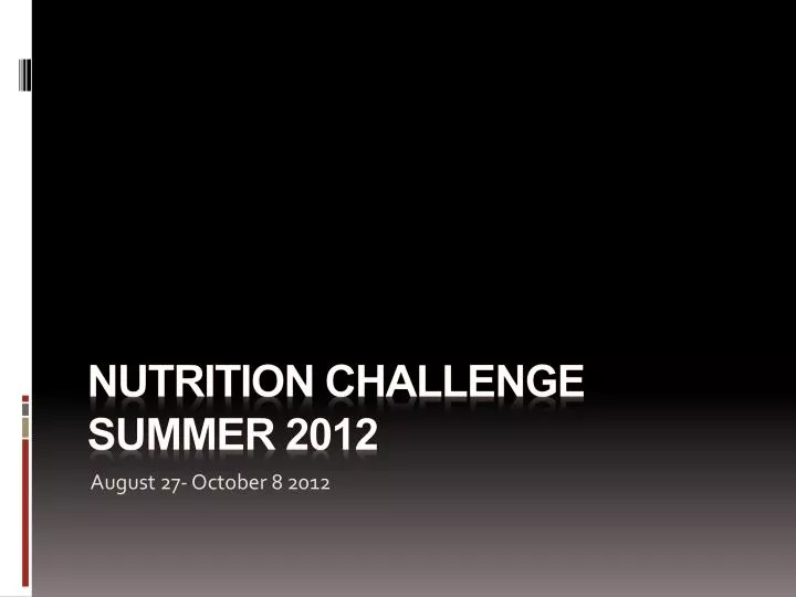 nutrition challenge summer 2012