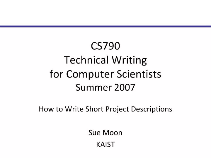 cs790 technical writing for computer scientists summer 2007