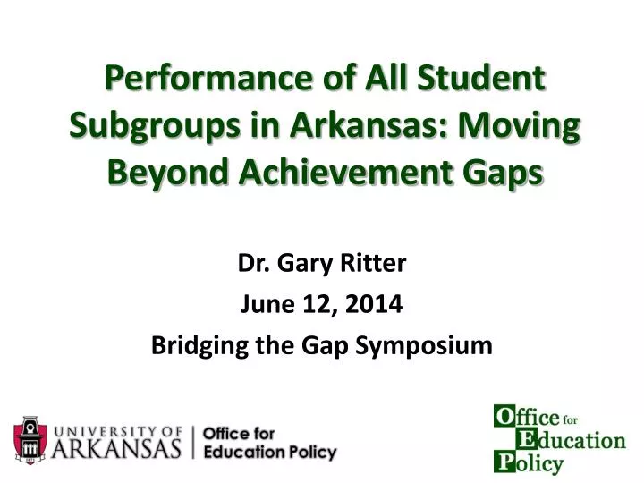 performance of all student subgroups in arkansas moving beyond achievement gaps