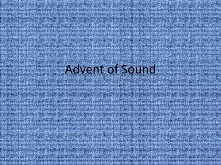 advent of sound