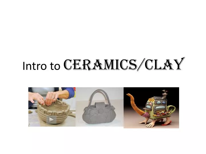 intro to ceramics clay