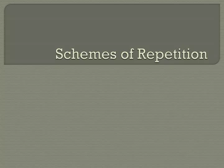 schemes of repetition
