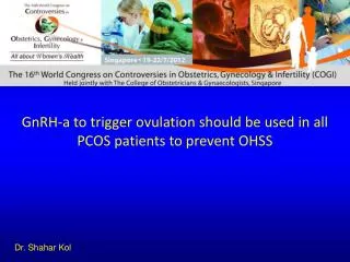 GnRH-a to trigger ovulation should be used in all PCOS patients to prevent OHSS