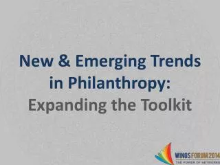 New &amp; Emerging Trends in Philanthropy: Expanding the Toolkit