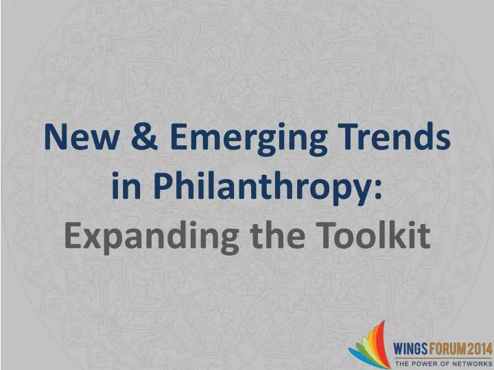 new emerging trends in philanthropy expanding the toolkit