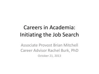 Careers in Academia: Initiating the Job Search