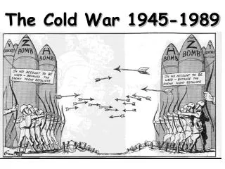 The Cold War 1945-1989