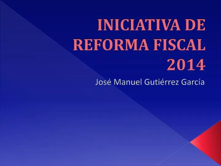 iniciativa de reforma fiscal 2014