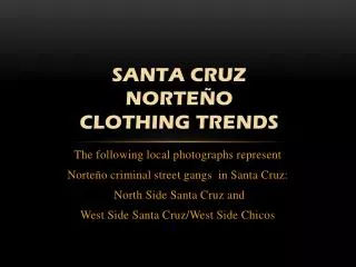 Santa Cruz NorteÑo CLOTHING TRENDS