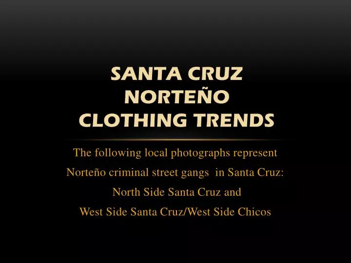 santa cruz norte o clothing trends