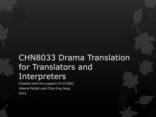 CHN8033 Drama Translation for Translators and Interpreters