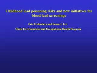 Childhood lead poisoning risks and new initiatives for blood lead screenings