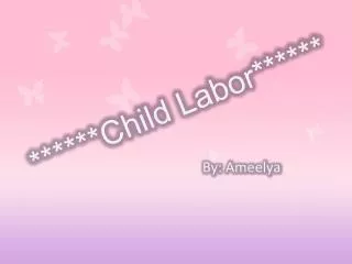 ******Child Labor******