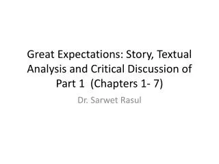 Great Expectations: Story, Textual Analysis and Critical Discussion of Part 1 (Chapters 1- 7)