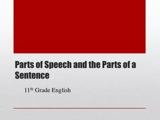 Parts of Speech and the Parts of a Sentence