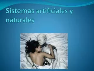 sistemas artificiales y naturales