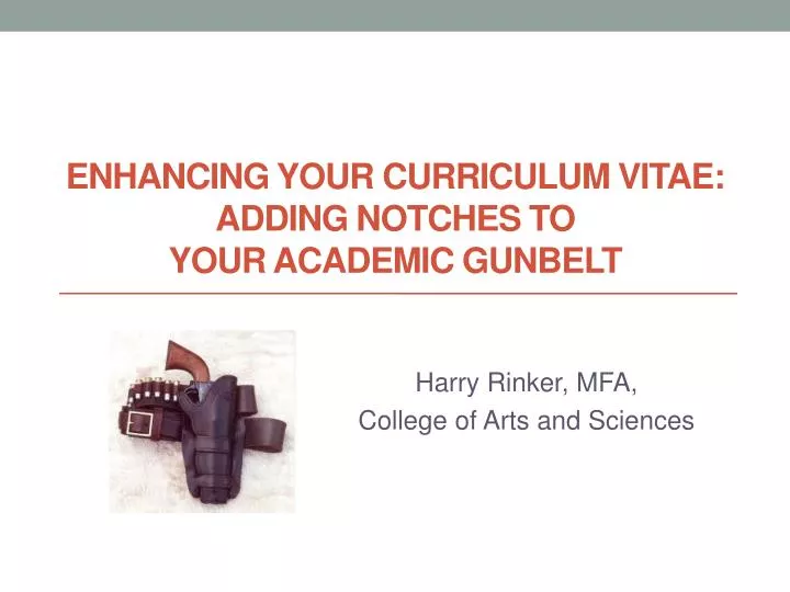 enhancing your curriculum vitae adding notches to your academic gunbelt