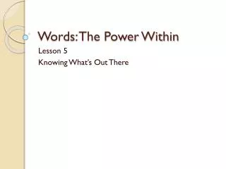 Words: The Power Within