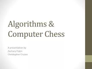 Algorithms &amp; Computer Chess