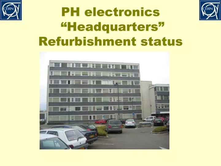 ph electronics headquarters refurbishment status