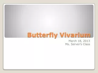 Butterfly Vivarium