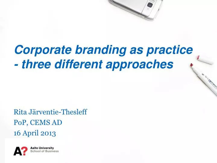 corporate branding as practice three different approaches