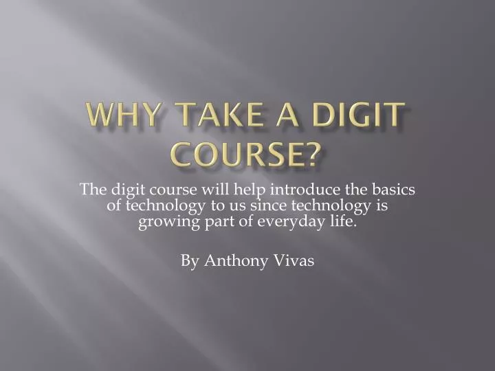 why take a digit course