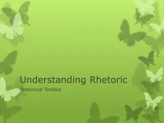 Understanding Rhetoric