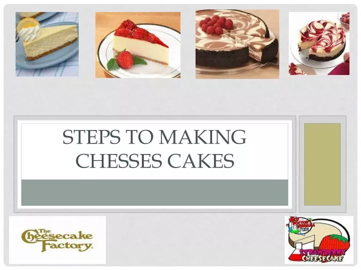 steps to making chesses cakes
