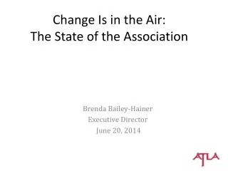 Change Is in the Air: The State of the Association