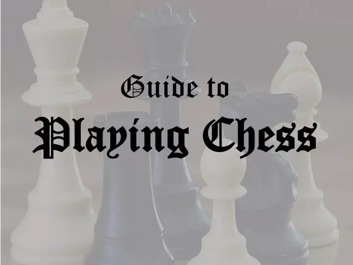 guide to playing chess