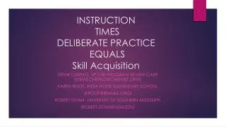 INSTRUCTION TIMES DELIBERATE PRACTICE EQUALS Skill Acquisition