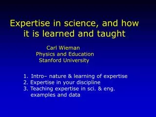 Carl Wieman Physics and Education Stanford University