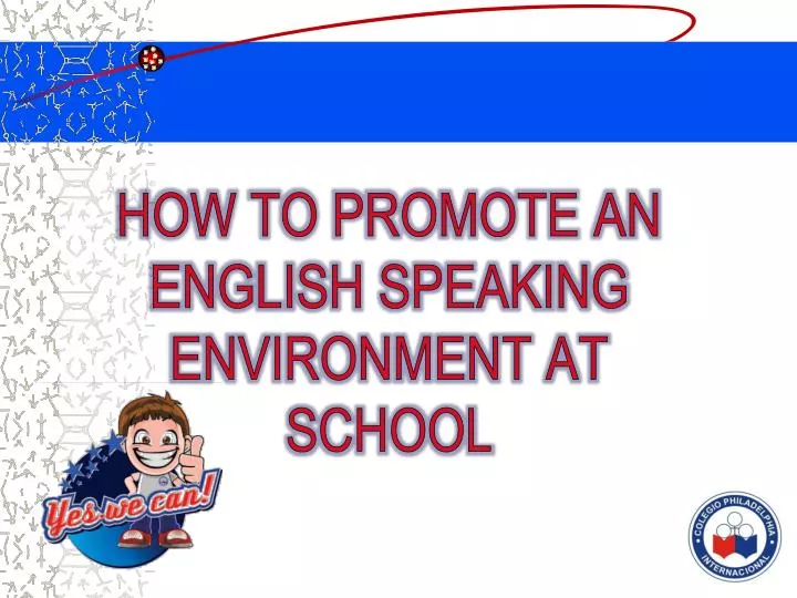 how to promote an english speaking environment at school