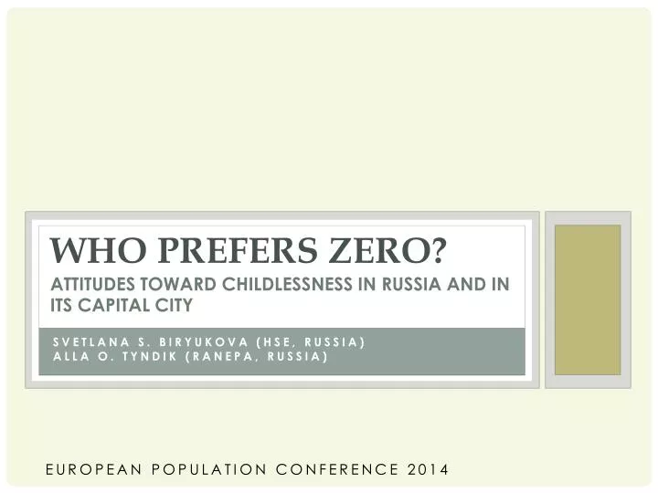 who prefers zero attitudes toward childlessness in russia and in its capital city