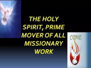 THE HOLY SPIRIT, PRIME MOVER OF ALL MISSIONARY WORK