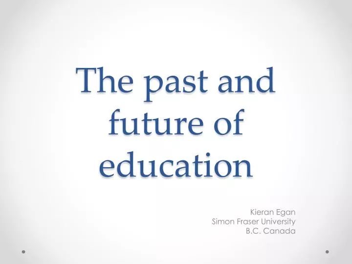 the past and future of education