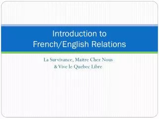 Introduction to French/English Relations