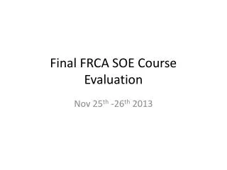 Final FRCA SOE Course Evaluation