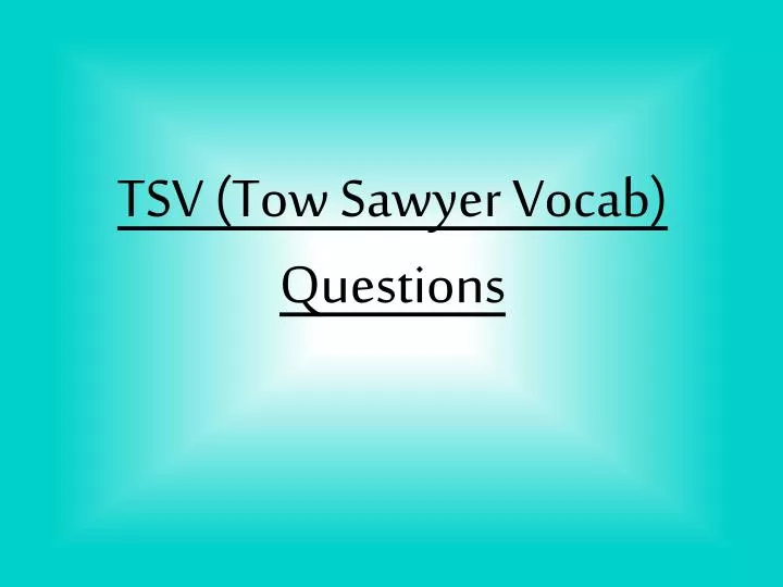 tsv tow sawyer vocab questions