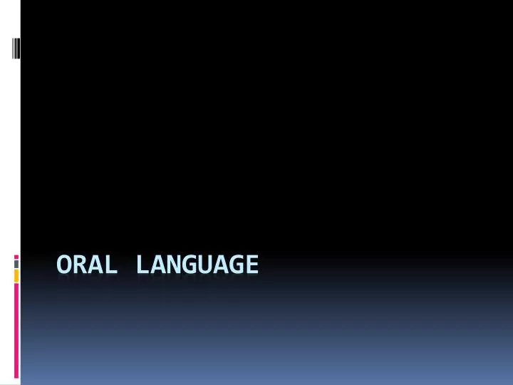 oral language