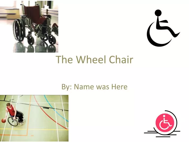 the wheel chair