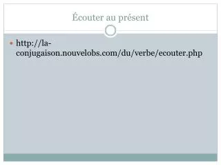 couter au pr sent